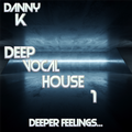 Deeper Feelings... Deep Vocal House Vol 1