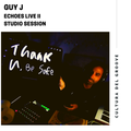Guy J - Echoes live II (Studio Session)