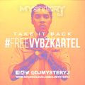 @DJMYSTERYJ- #TakeItBack #FreeVybzKartel