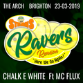 Chalk E White & MC Flux (live DJ set) - Sterns Ravers Reunion - Here We Go Again - 23/03/19