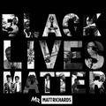 #BLACKLIVESMATTER | @DJMATTRICHARDS
