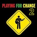 Playing For Change 2