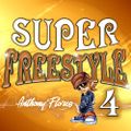 D.J. Anthony Flores - Super Freestyle vol.4 [B]
