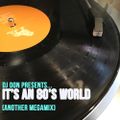 IT'S AN 80'S WORLD (Megamix)