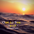 Out To Sea - Ep.008 (2022 Deep House Mix)
