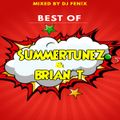 Best Of Summertunez & Brian T (mixed by Dj Fen!x)