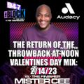 MISTER CEE THE RETURN OF THE THROWBACK AT NOON VALENTINES DAY MIX 94.7 THE BLOCK NYC 2/14/23