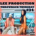 THROWBACK THURSDAY #34 MIX LEE PRODUCTION OLD SCHOOL MIX