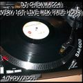 DJ Chewmacca! - mix08 - Very 1st Live Mix Half Hour!