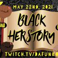 Black Herstory Livestream - EQ50 - 5.22.21