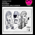 Revstreet Feat. Guests- Emilz & Roscoe 12:05:22