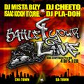 Dj Mista Bizy - Battle 4 Your Love Freestyle Mix