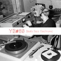 YB#80 | w/ Mount Kimbie, Melodiesinfonie, UNDA, Relaén, Shungu, Loowood, Ozferti, Corrupted...