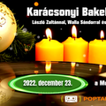 22. Karácsonyi Bakelit Party László Zoltánnal, Walla Sándorral és Hajcser Attilával. 2022-12-23.