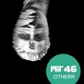 MIR 46 | OTHERR