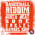 Dancehall Riddim: Busta Beat, Sore, Urkle & Damsel Ship - Continuous Mix