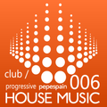 HOUSE MIX 006 - progressive / club -