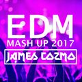 James Cozmo - EDM MASH UP 2017