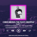 Throwback Thursday - The Best Of Chris Brown (Part 1) - The Panty Droppaz - Vol. 11