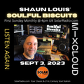 [﻿﻿﻿﻿﻿﻿﻿﻿﻿Listen Again﻿﻿﻿﻿﻿﻿﻿﻿﻿]﻿﻿﻿﻿﻿﻿﻿﻿ *SOULFUL BISCUITS* w Shaun Louis Sun Sept 3, 2023