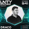 Unity Brothers Podcast #241 [GUEST MIX BY DRACO]