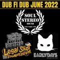 SOUL STEREO LSVS EARLY DAYS LSVS LEGAL SHOT 100% DUBPLATE 04-06-22