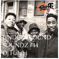 Underground Soundz #44 by Dj Halabi