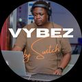 Vybez By Switch 003 | Afrobeat, R&B and Dance Hall Mix 2022 | Tarrus Riley | Sauti Sol | Tems