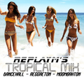 DJ replayM's TROPICAL MIX - Dancehall, Reggaeton & Moombahton - Nov 17