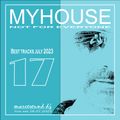MY HOUSE #17 - best tracks july 2023 - mix show