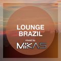 DJ MIKAS - LOUNGE IN BRAZIL 2021