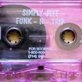 Simply Jeff Funk-N-Trip Mixtape 1994 - Breakbeat Dubby Trip Hop