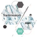Transmissions 393 with Boris