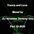 Trance and Love Mixed by DJ Nineteen Seventy One Part 32-2020