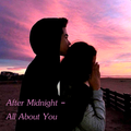 After Midnight - All About You