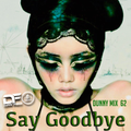 Dunny Mix 62 (Say Goodbye)