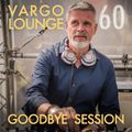 VARGO LOUNGE 60 - Vargo Special