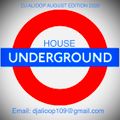 HOUSE UNDERGROUND MUSIC (AUGUST EDITION 2020)