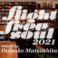 Flight Free Soul 2021 mixed by Daisuke Matsushita