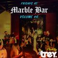 Fridays @ Marble Bar: Volume #6 - Mixed By Dj Trey (2021) :: Old School // R&B // Soul // Funk