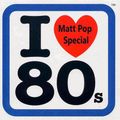 I love the 80's - The Matt Pop Special