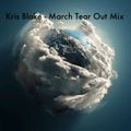 Kris Blake - March Tear Out Mix 2016