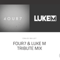 Craig Bailey - Four7 & Luke M Tribute Mix