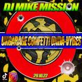 DJ MIKE MISSION-UKGarage Confetti Unda-Vybes Vol.101