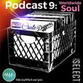 #TheSoulMixtape Crate Diggers Podcast Ep.9: WORLDWIDE SOUL