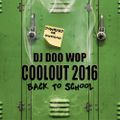 Dj Doo Wop - Coolout 2016 'Back To School