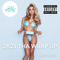 2K21 Tha Wrap Up // Best Of 2021 // Year mix