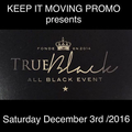 True Black 2016 Promo Mix [December 3rd, 2016 @ Empire Banquet Hall]