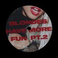 Gita Del Rio- Blondes Have More Fun Pt.2