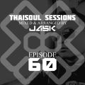 Jask's Thaisoul Sessions Episode 60